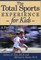 The Total Sports Experience for Kids
