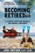 BECOMING RETIREDish
