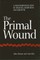 The Primal Wound