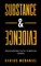 Substance & Evidence