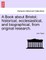 A Book about Bristol; Historical, Ecclesiastical, and Biographical, from Original Research.