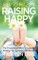 Being Happy, Raising Happy