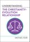 Understanding the Christianity-Evolution Relationship
