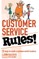 Customer Service Rules!
