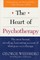 The Heart of Psychotherapy