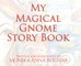 My Magical Gnome Story Book