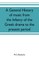 A general history of music from the infancy of the Greek drama to the present period
