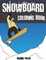 Snowboard Coloring Book