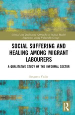 Social Suffering and Healing Among Migrant Labourers