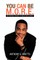 You Can Be M.O.R.E.