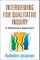Interviewing for Qualitative Inquiry