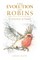 The Evolution of Robins