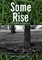 Some Rise
