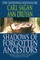 Shadows of Forgotten Ancestors