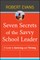 Seven Secrets of the Savvy School Leader