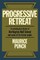 Progressive Retreat