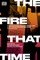 The Fire That Time