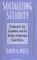 Socializing Security