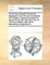 The Riches of God's Free Grace, Displayed in the Life and Conversion of Cornelius Cayley, to the Faith of Jesus Christ, His Lord and God. B the Third Edition, with Some Interesting Enlargements.