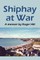 Shiphay at War