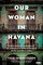 Our Woman in Havana