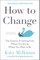 How to Change