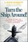 Turn the Ship Around!