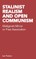 Stalinist Realism and Open Communism