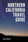 Kumawat, A: Northern California Travel Guide