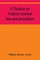 A treatise on Federal criminal law and procedure