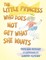 The Little Princess Who Does Not Get What She Wants