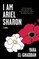 I Am Ariel Sharon
