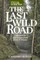 The Last Wild Road