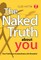 The Naked Truth about You