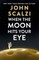 When the Moon Hits Your Eye