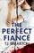 THE PERFECT FIANCÃÂ a totally gripping psychological thriller