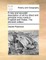 A New and Accurate Description of All the Direct and Principal Cross Roads in England and Wales. the Eleventh Edition