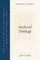 The Westminster Handbook to Medieval Theology