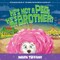 He's Not A Pig; He's My Brother!