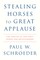 Stealing Horses to Great Applause