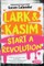 Lark & Kasim Start a Revolution