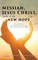 Messiah, Jesus Christ, Gives Us the New Hope