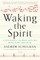 Waking the Spirit