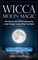Wicca Moon Magic