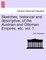 Sketches, historical and descriptive, of the Austrian and Ottoman Empires, etc. vol. 1.