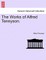 The Works of Alfred Tennyson.