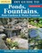 DIY Guide to Ponds, Fountains, Rain Gardens & Water Features, Revised Edition