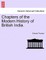 Chapters of the Modern History of British India.