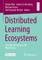 Distributed Learning Ecosystems