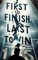 First to Finish; Last to Win